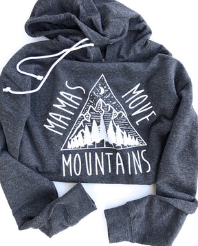 Mamas move mountains hoodies